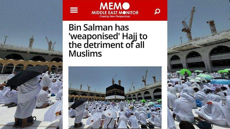 The Middle East Monitor: Bin Salman Uses Hajj As Weapon To Punish Dissidents, Journalists Critical of Regime